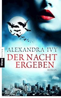 Der Nacht ergeben - Alexandra Ivy - E-Book