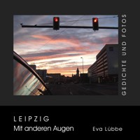 Leipzig - Mit anderen Augen - Lübbe Eva - E-Book
