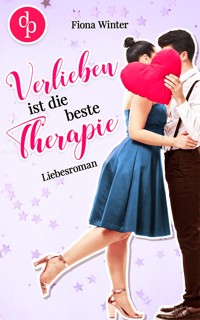 Verlieben ist die beste Therapie - Fiona Winter - E-Book