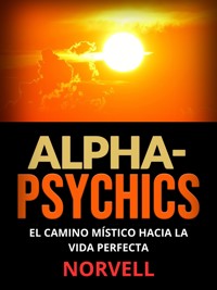 Alpha-Psychics (Traducido) - Norvell - E-Book