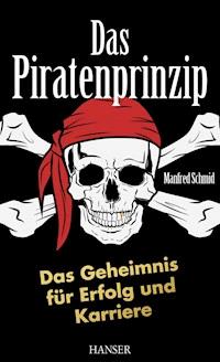Das Piratenprinzip - Manfred Schmid - E-Book