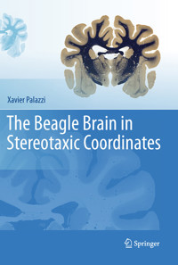 The Beagle Brain in Stereotaxic Coordinates - Xavier Palazzi - E-Book
