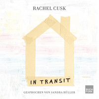 In Transit (Ungekürzt) - Rachel Cusk - Hörbuch