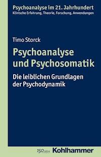 Psychoanalyse und Psychosomatik - Timo Storck - E-Book