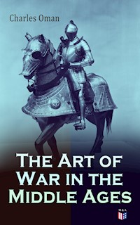 The Art of War in the Middle Ages - Charles Oman - E-Book