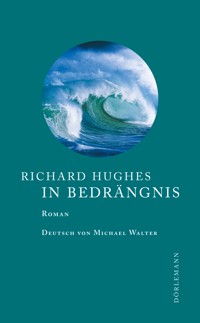 In Bedrängnis - Richard Hughes - E-Book