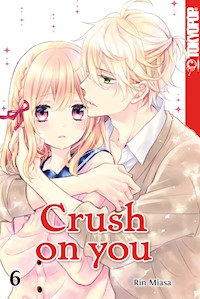 Crush on you 06 - Rin Miasa - E-Book