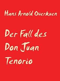 Der Fall des Don Juan Tenorio - Hans Arnold Overkuen - E-Book
