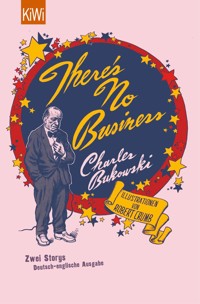 There's No Business / Bring Me Your Love - Charles Bukowski - E-Book
