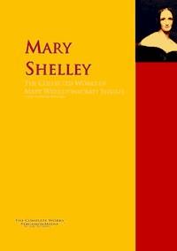 The Collected Works of Mary Wollstonecraft Shelley - Mary W. Shelley - E-Book