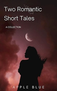 Two Romantic Short Tales - Apple Blue - E-Book