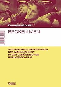 Broken Men - Kathrin Mädler - E-Book