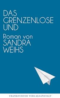 Das grenzenlose Und - Sandra Weihs - E-Book