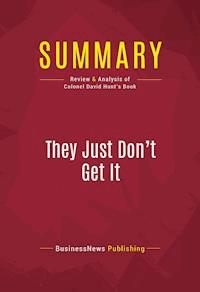 Summary: They Just Don't Get It - BusinessNews Publishing - E-Book
