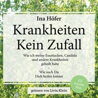 KRANKHEITEN - KEIN ZUFALL - Ina Höfer - Hörbuch