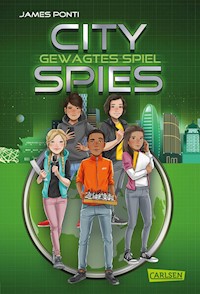 City Spies 3: Gewagtes Spiel - James Ponti - E-Book