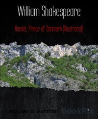 Hamlet, Prince of Denmark (Illustrated) - William Shakespeare - E-Book