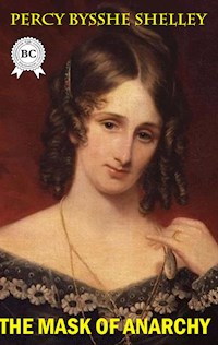 The Mask of Anarchy - Percy Bysshe Shelley - E-Book