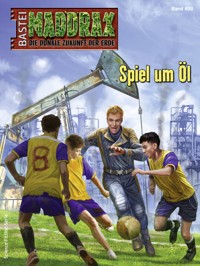 Maddrax 608 - Christian Schwarz - E-Book