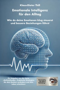 Emotionale Intelligenz für den Alltag - Klaus-Dieter Thill - E-Book