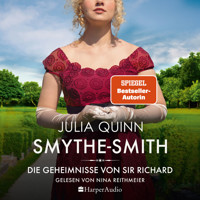 SMYTHE-SMITH. Die Geheimnisse von Sir Richard (ungekürzt) - Julia Quinn - Hörbuch