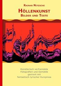 Höllenkunst - Rainar Nitzsche - E-Book