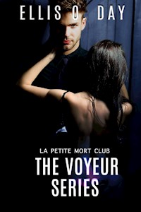 The Voyeur Series - Ellis O. Day - E-Book
