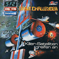 Science Fiction Documente, Folge 2: Orbit Challenger - Killer-Satelliten greifen an - P. Bars - Hörbuch