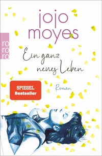 Ein ganz neues Leben - Jojo Moyes - E-Book + Hörbuch