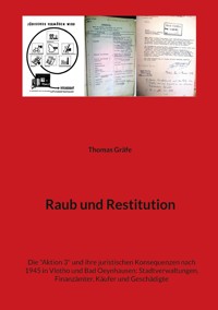 Raub und Restitution - Thomas Gräfe - E-Book