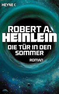 Die Tür in den Sommer - Robert A. Heinlein - E-Book