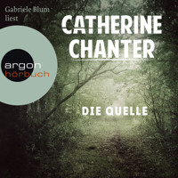 Die Quelle (Ungekürzte Lesung) - Catherine Chanter - Hörbuch