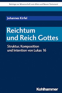 Reichtum und Reich Gottes - Johannes Kirfel - E-Book