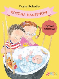 Rodzina Hansenów i nowe dziecko - Dorte Roholte - E-Book