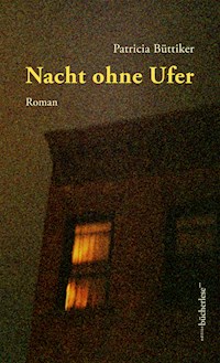 Nacht ohne Ufer - Patricia Büttiker - E-Book