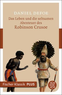 Das Leben und die seltsamen Abenteuer des Robinson Crusoe - Daniel Defoe - E-Book