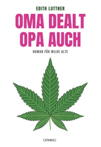 Oma dealt, Opa auch - Edith Luttner - E-Book