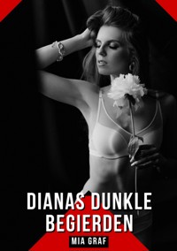 Dianas dunkle Begierden - Mia Graf - E-Book