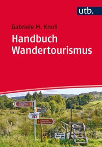 Handbuch Wandertourismus - Gabriele M. Knoll - E-Book