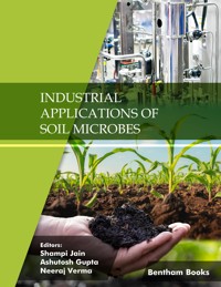 Industrial Applications of Soil Microbes: Volume 4 -  - E-Book