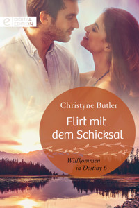 Flirt mit dem Schicksal - Christyne Butler - E-Book