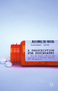 A Prescription for Psychiatry - P. Kinderman - E-Book
