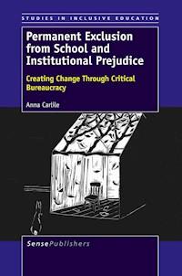 Permanent Exclusion from School and Institutional Prejudice - Anna Carlile - E-Book