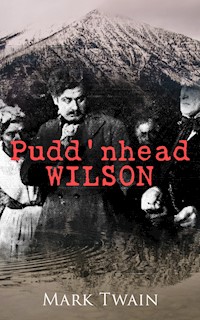 Pudd'nhead Wilson - Mark Twain - E-Book