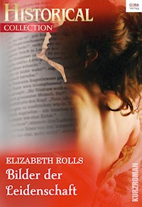 Bilder der Leidenschaft - Elizabeth Rolls - E-Book