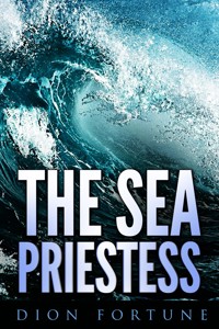The Sea Priestess - Dion Fortune - E-Book