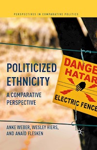 Politicized Ethnicity - Anke Weber - E-Book