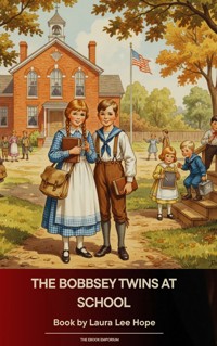 The Bobbsey Twins at School - Laura Lee Hope - E-Book