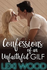 Confessions of an Unfaithful GILF - Lexi Wood - E-Book