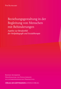 Beziehungsgestaltung in der Begleitung von Menschen mit Behinderungen - Pim Blomaard - E-Book
